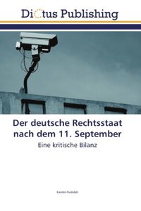 Produktbild: Rudolph, K: Der deutsche Rechtsstaat nach dem 11. September