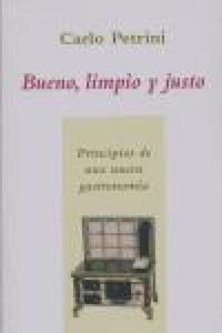Produktbild: Bueno, limpio y justo : principios de una nueva gastronom&iacute;a