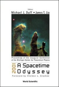 Produktbild: 2001: A Spacetime Odyssey, Procs of the Inaugural Conf of the Michigan Center for Theoretical Physics