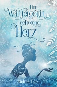 Produktbild: Der Winterg&ouml;ttin gefrorenes Herz
