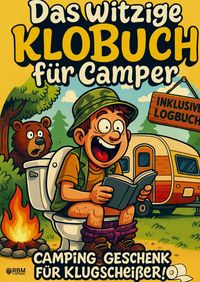 Produktbild: Das witzige Klobuch f&uuml;r Camper