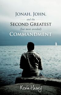 Produktbild: Jonah, John, and the Second Greatest (But Most Avoided) Commandment