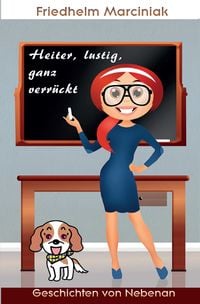Produktbild: Heiter, lustig, ganz verr&uuml;ckt