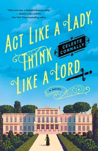 Produktbild: Act Like a Lady, Think Like a Lord