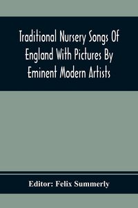 Produktbild: Traditional Nursery Songs Of England With Pictures By Eminent Modern Artists
