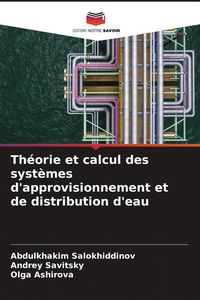 Produktbild: Th&eacute;orie et calcul des syst&egrave;mes d'approvisionnement et de distribution d'eau