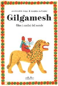 Produktbild: Gilgamesh. Oltre i confini del mondo