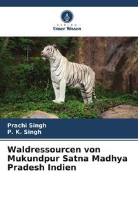 Produktbild: Waldressourcen von Mukundpur Satna Madhya Pradesh Indien