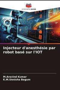 Produktbild: Injecteur d'anesth&eacute;sie par robot bas&eacute; sur l'IOT