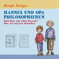 Produktbild: Hannes und Opa philosophieren - Sind Gott und Allah Freunde?