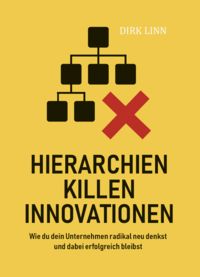 Produktbild: Hierarchien killen Innovationen