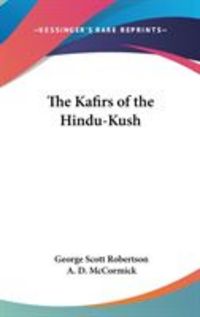Produktbild: The Kafirs Of The Hindu-Kush
