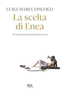 Produktbild: La scelta di Enea. Per una fenomenologia del presente