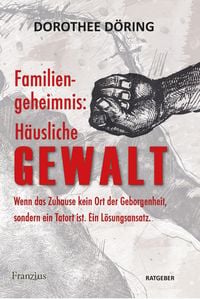 Produktbild: Familiengeheimnis: H&auml;usliche Gewalt