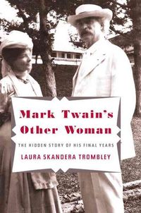 Produktbild: Mark Twain's Other Woman: The Hidden Story of His Final Years