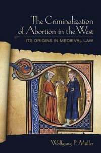 Produktbild: The Criminalization of Abortion in the West