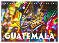 Produktbild: Kunterbuntes Guatemala (Tischkalender 2026 DIN A5 quer), CALVENDO Monatskalender