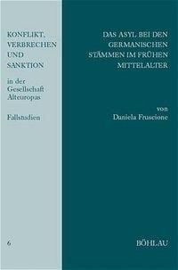 Produktbild: Das Asyl bei den germanischen St&auml;mmen im fr&uuml;hen Mittelalter