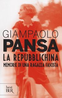 Produktbild: La repubblichina. Memorie di una ragazza fascista