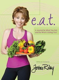 Produktbild: E.a.t. a Journal for What You Eat and for What's Eating You!