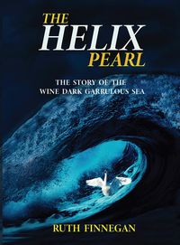 Produktbild: The Helix Pearl The Story of the Wine-Dark Garrulous Sea (Kate-Pearl Stories, #3)