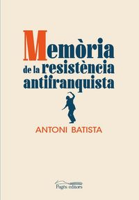 Produktbild: Mem&ograve;ria de la resist&egrave;ncia antifranquista