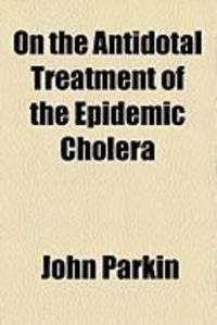 Produktbild: On the Antidotal Treatment of the Epidemic Cholera