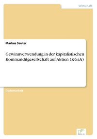 Produktbild: Gewinnverwendung in der kapitalistischen Kommanditgesellschaft auf Aktien (KGaA)
