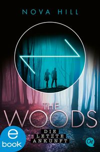 The Woods 3. Die letzte Ankunft