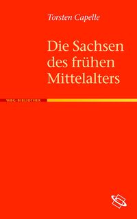 Produktbild: Die Sachsen des fr&uuml;hen Mittelalters