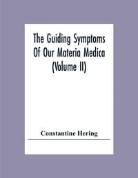 Produktbild: The Guiding Symptoms Of Our Materia Medica (Volume Ii)