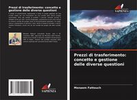 Produktbild: Prezzi di trasferimento: concetto e gestione delle diverse questioni