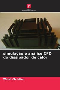 Produktbild: Simula&ccedil;&atilde;o e an&aacute;lise CFD do dissipador de calor