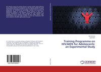 Produktbild: Training Programme on HIV/AIDS for Adolescents: an Experimental Study