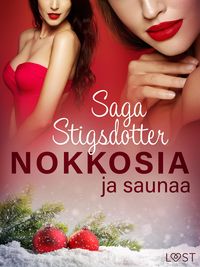 Produktbild: Nokkosia ja saunaa - eroottinen novelli