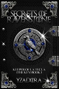 Produktbild: Secrets of Ravenstone (Keeper of La Tecla (The Key), #1)