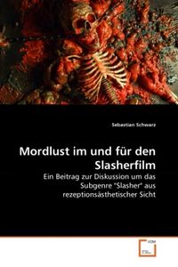 Produktbild: Schwarz, S: Mordlust im und f&uuml;r den Slasherfilm