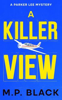 Produktbild: A Killer View (A Parker Lee Mystery, #4)