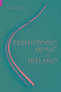 Produktbild: O'Dwyer, S: Prehistoric Music of Ireland