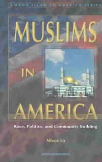 Produktbild: Muslims in America: Race, Politics, and Community Building