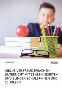 Produktbild: Inklusiver Fremdsprachenunterricht mit sehbehinderten und blinden Sch&uuml;lerinnen und Sch&uuml;lern