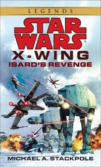 Produktbild: Isard's Revenge: Star Wars Legends (Rogue Squadron)