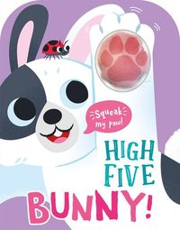 Produktbild: High Five Bunny! a Count-And-Squeak Book
