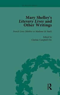 Produktbild: Mary Shelley's Literary Lives and Other Writings, Volume 3