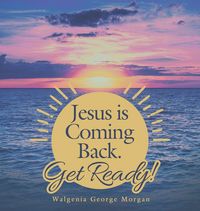 Produktbild: Jesus Is Coming Back. Get Ready!