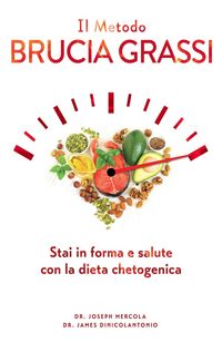 Produktbild: Il metodo brucia grassi. Stai in forma e salute con la dieta chetogenica
