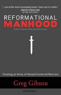 Produktbild: Reformational Manhood: Creating a Culture of Gospel-Centered Warriors