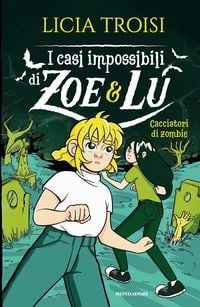 Produktbild: Cacciatori di zombie. I casi impossibili di Zoe & Lu