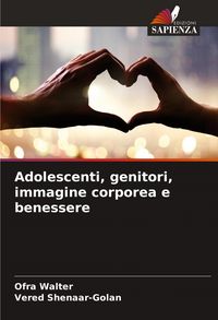 Produktbild: Adolescenti, genitori, immagine corporea e benessere