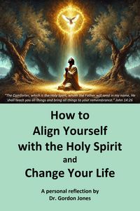 Produktbild: How to Align Yourself with the Holy Spirit and Change Your Life